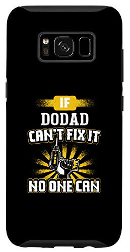 Galaxy S8 Can't Fix It Dodad Dad Grandpa Fathers Day Gift Phone Case