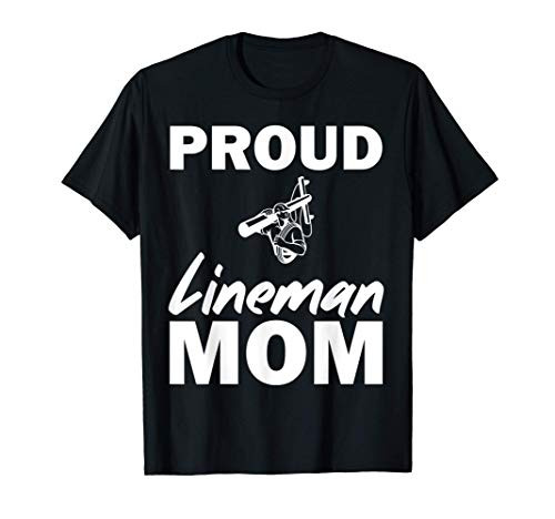 Proud Lineman Mom Electric Cable T-Shirt