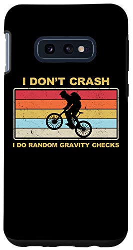 Galaxy S10e Funny Mountain Bike I Don't Crash I Do Random Gravity Checks Case