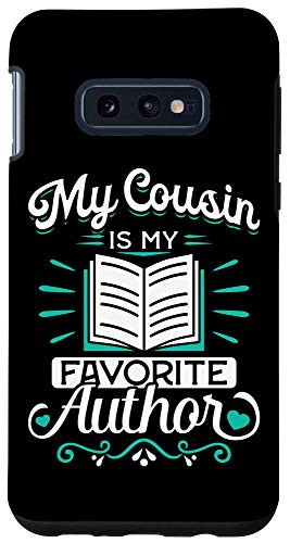 Galaxy S10e My Cousin Is My Favorite Author Outfit Book Writer Gift Case