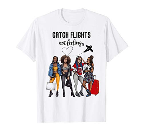 Women Gifts Catch Flight Not Feeling Summer Vacation T-Shirt Women Gifts Catch Flight Not Feeling Summer Vacation T-Shirt