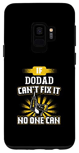 Galaxy S9 Can't Fix It Dodad for Dad Grandpa Fathers Day Present Phone Case