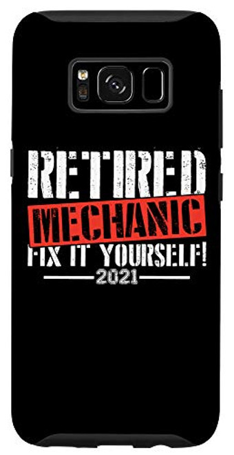 Galaxy S8 Retired Mechanic Fix It Yourself 2021 Funny Retirement Case Galaxy S8 Retired Mechanic Fix It Yourself 2021 Funny Retirement Case