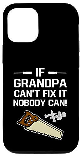 iPhone 12/12 Pro If Grandpa Can't Fix It Nobody Can Case