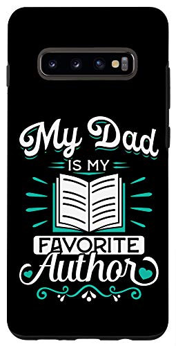 Galaxy S10plus My Dad Is My Favorite Author Outfit Book Writer Gift Case