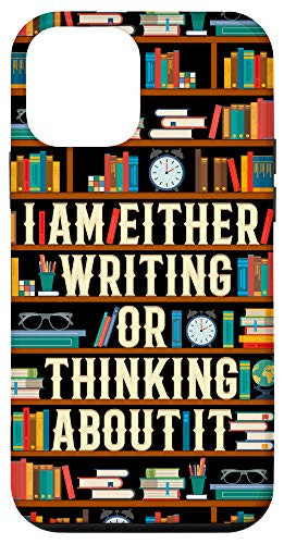 iPhone 12 mini I Am Either Writing Or Thinking About It Writer Funny Gift Case