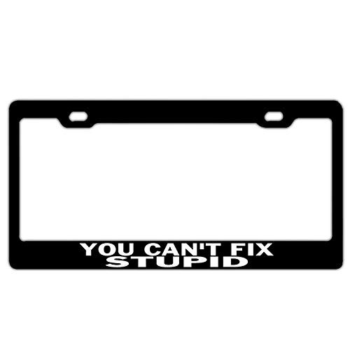 BIN SHANG You Can't Fix Stupid White Black License Plate Frame Car Tag Frame License Plate Holder 2 Hole and Screws