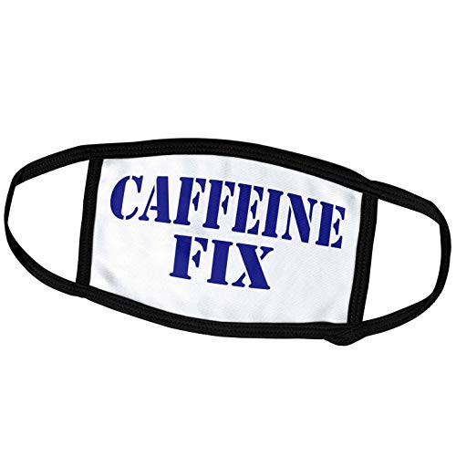 3dRose Anne Marie Baugh - Quotes, Sayings, and Typography - Caffeine Fix - Saying - Face Masks (fm_296953_1)