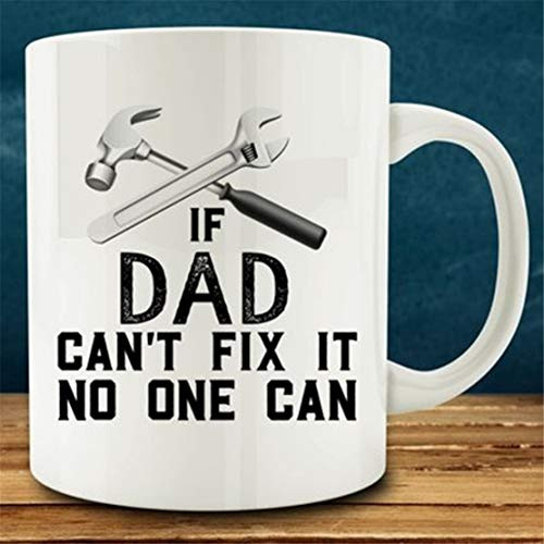 If Dad Can't Fix It, No One Can Mug, Dad Mug, Handyman Mug