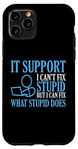 iPhone 11 Pro Tech Support I Can't Fix Stupid design for Computer techs Case