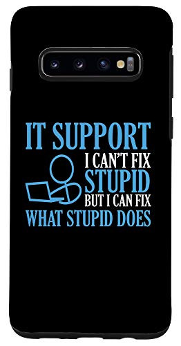 Galaxy S10 IT Support I Can't Fix Stupid Design for Computer techs Case