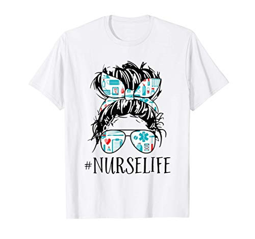 Messy Hair Woman Bun Nurse Life Healthcare Life T-Shirt