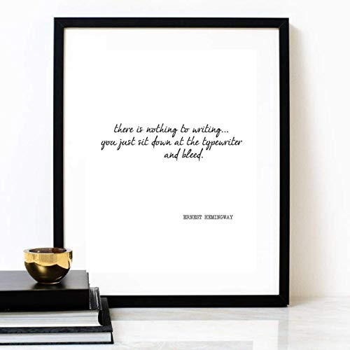 inchSit Down And Bleed inch, ERNEST HEMINGWAY POEM, Inspirational Wall Art, Poetry Quote Printable FREE POSTER WITH EVERY ORDER inchSit Down And Bleed inch, ERNEST HEMINGWAY POEM, Inspirational Wall Art, Poetry Quote Printable FREE POSTER WITH EVERY ORDER