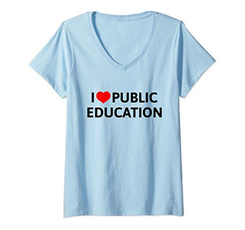 Womens I Love Public Education Support Gift for Teachers V-Neck T-Shirt