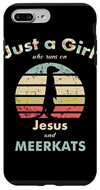 iPhone 7 Plus/8 Plus Just A Girl Who Runs on Jesus and Meerkats Meerkat Gift Case