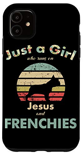 iPhone 11 Just A Girl Who Runs on Jesus and French Bulldogs Case
