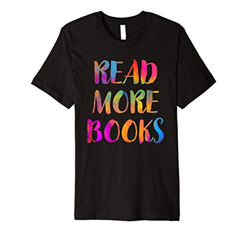 Read More Books English Teacher School Reading Teaching Gift Premium T-Shirt