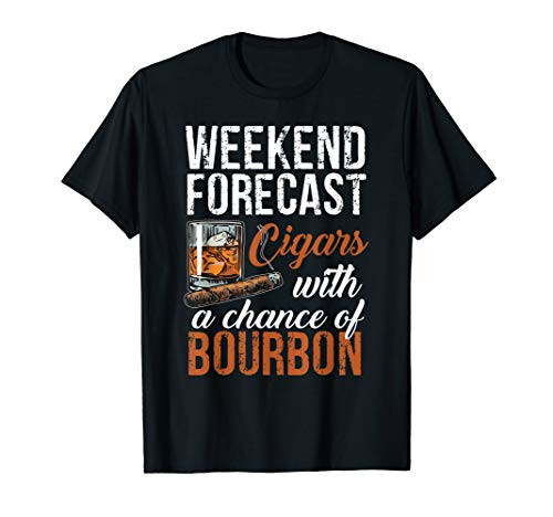 Weekend Forecast Cigars with Chance Bourbon Tshirt Gift Men T-Shirt