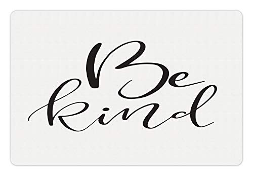 Lunarable Saying Pet Mat for Food and Water, Brush Pen Lettering Calligraphy Monochrome Be Kind Saying Illustration, Rectangle Non-Slip Rubber Mat for Dogs and Cats, Black and White