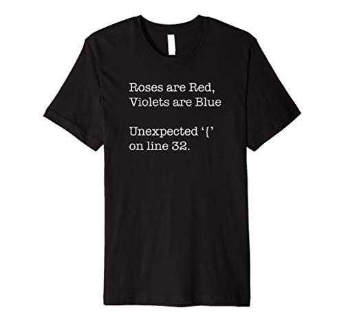 Funny Roses Are Read Violets Are Blue Unexpected Error 32 Premium T-Shirt