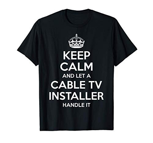 CABLE TV INSTALLER Gift Funny Job Title Profession Birthday T-Shirt