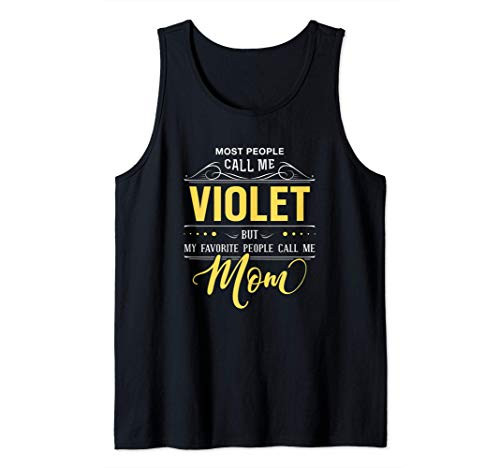 Violet Name Shirt - My Favorite People Call Me Mom Tank Top
