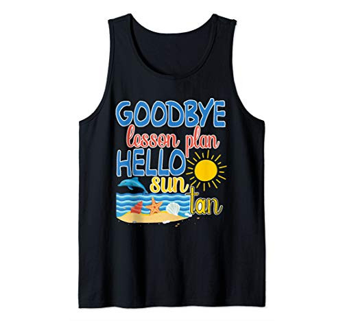 Funny Teacher Student Gift Goodbye Lesson Plan Hello Sun Tan Tank Top