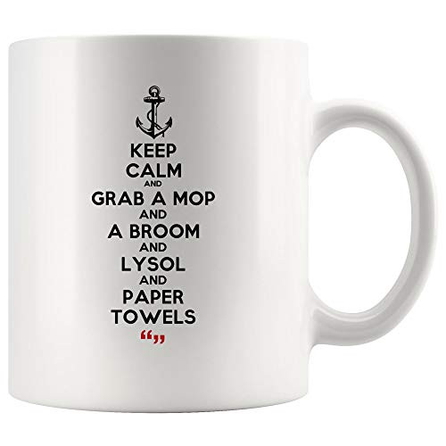 Keep Calm And Grab A Mop Broom Lysol Paper Towels Inspirational Coffee Mug Motivational Tea Mugs - Work Inspired Inspire Funny Joke Gag Sarcasm Cup Meme Humor for Men Women Kids Coworker Gift