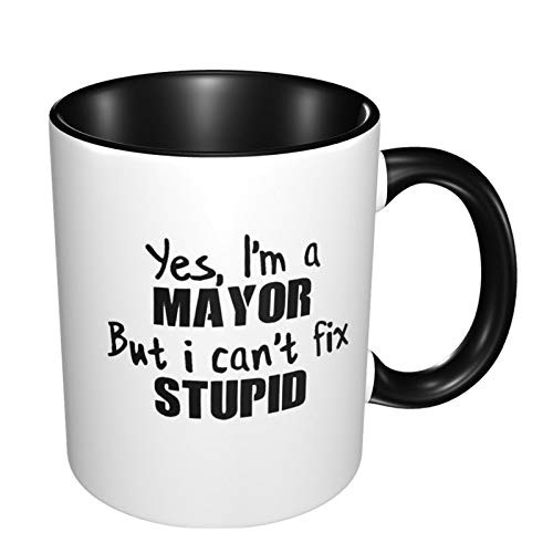 Mayor Gift Mayor Mug Mayor Coffee Mug Yes I'M A Mayor But I Can'T Fix Stupid?Black Mayor Gift Mayor Mug Mayor Coffee Mug Yes I'M A Mayor But I Can'T Fix Stupid?Black
