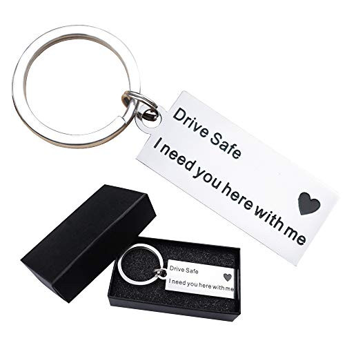 Drive Safe Keychain I Need You here with me Mothers Day Keychain Women Mom Gift Husband Dad Father Boyfriend Gift from Son Daughter Stainless Steel Key Chain