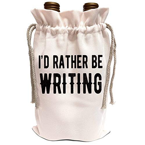 3dRose Id rather be writing. Black lettering on white background. - Wine Bags (wbg_327055_1)