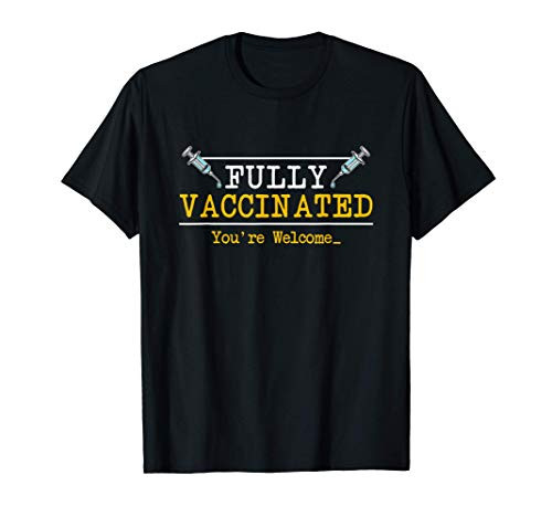 Vaccinated Vaccine Vaccination Gift I Fun Pro Vaccination T-Shirt Vaccinated Vaccine Vaccination Gift I Fun Pro Vaccination T-Shirt
