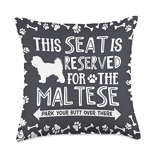 All Maltese Gifts Reserved Maltese Seat Park There Mom Dad Funny Gift Throw Pillow, 18x18, Multicolor