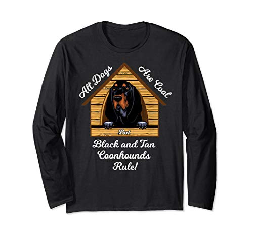 Black and Tan Coonhounds Rule Long Sleeve T-Shirt