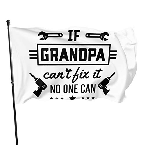 Winbri Grandpa Can't Fix It No One Can 3X5 Foot Banner Flags Garden Flag Home House Flags Outdoor Flag