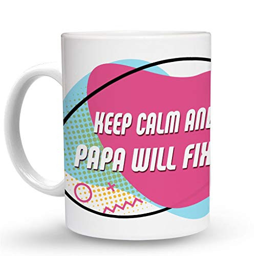 Makoroni - KEEP CALM AND PAPA WILL FIX IT - 11 Oz. Ceramic COFFEE MUG Coffee Cup, m40