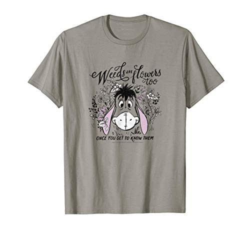 Disney Winnie The Pooh Eeyore Weeds Are Flowers Too T-Shirt Disney Winnie The Pooh Eeyore Weeds Are Flowers Too T-Shirt