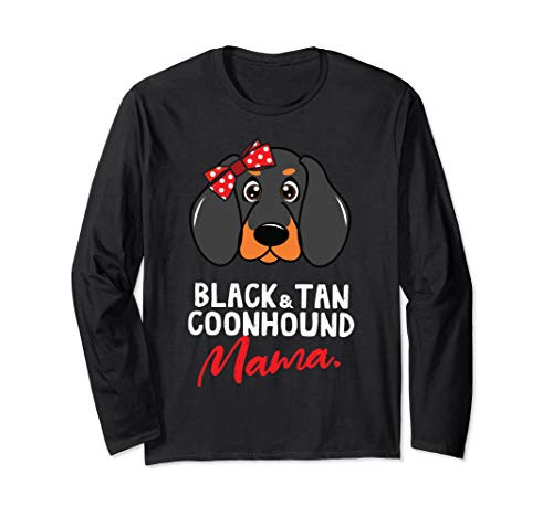 Black Tan Coonhound Mom Mama Dog Lover Pet Cute Women Long Sleeve T-Shirt