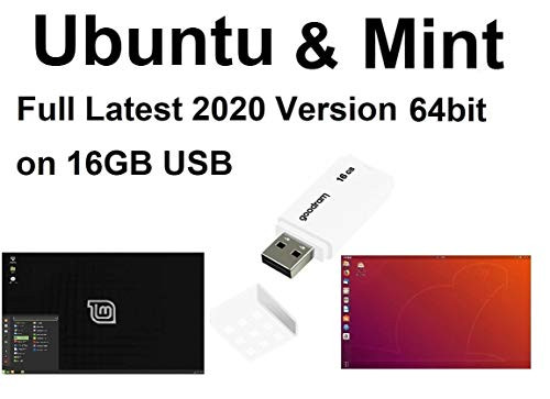 Ubuntu LTS  and  Linux Mint Cinnamon Full Latest 2020 version 64bit on 16GB USB