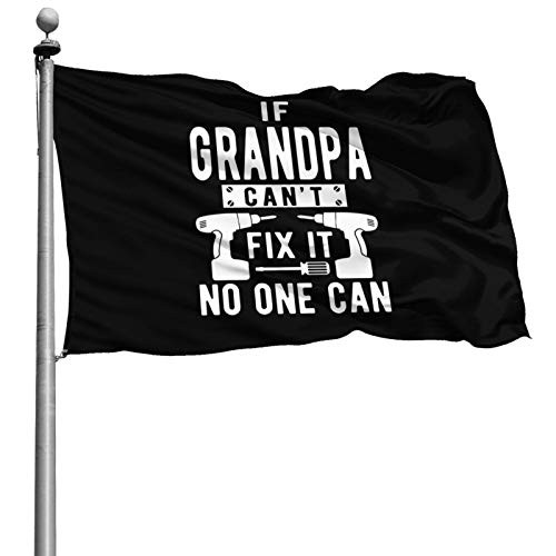 houqizhixiu If Grandpa Can't Fix It No One Can 46 US Flag 4X6 USA Flag Foot Banner Flags Garden Flag Home House Flags Outdoor Flag