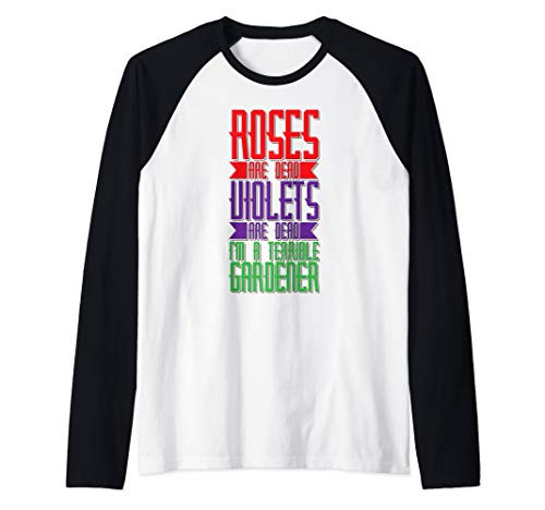 Roses Violets Are Dead Terrible Gardener Fun Gardening Poem Raglan Baseball Tee