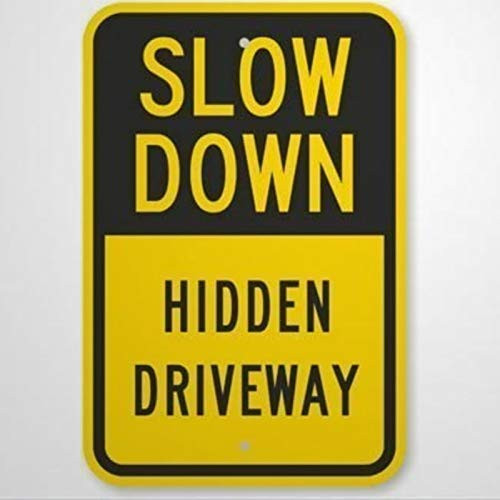 EricauBird Warning Slow Down, Hidden Driveway Street Metal Sign   Aluminum Metal Sign for Race Track,Home,Road,Garage,Business,Yard,Highway.