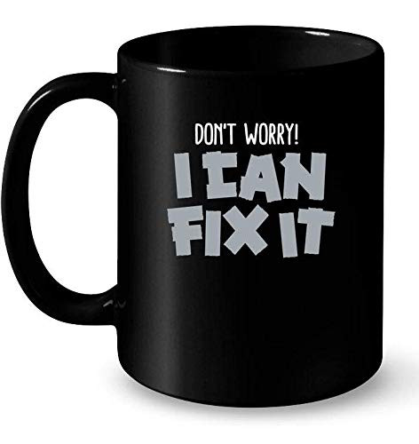 Funny Dont worry I can fix it Duct tape ducktape Ceramic Mug