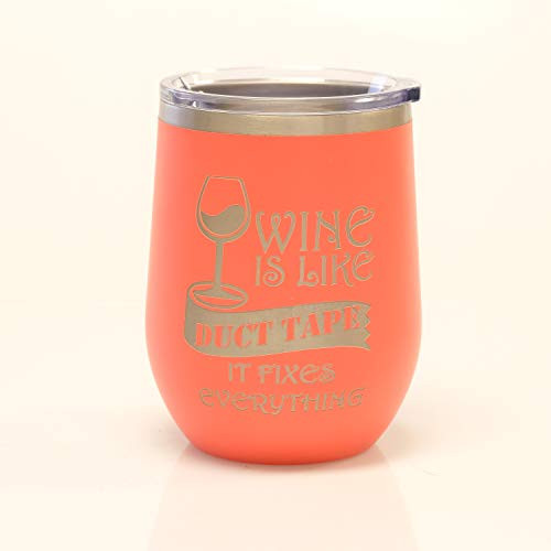 Wine is like Duct Tape, it Fixes EVERYTHING Insulated Wine Tumbler (Coral)