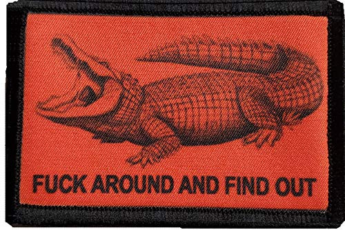Crocodile Fuck Around and Find Out Morale Patch. 2x3 inch Hook Patch. Redhaededtshirts Made in The USA