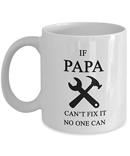 If PaPa Can't Fix It No One Can - Coffee Mug, Funny, Cup, Tea, Gift For Grandpa, Papa, Dad, Grandfather, Xmas, Christmas, Father's day