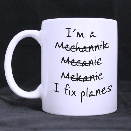 11 Ounce-Funny Novelty Funny Humorous Mechanic Mug, I Fix Planes White Ceramic Coffee Mug Cup - Great Gift Item for Anyone/Christmas/Birthday
