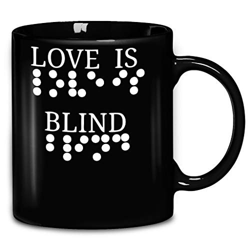Love Is Blind Braille Writing Blindness Awareness Visual Impaired Coffee Mug 11oz Ceramic Tea Cups