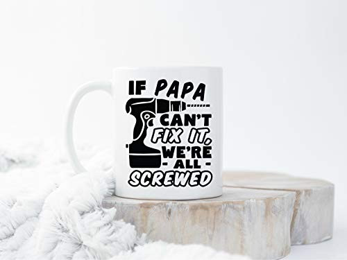 If Papa Can't Fix It Coffee Mug - Dad - Grandpa Gift - Father's Day Mug - Papa Gift If Papa Can't Fix It Coffee Mug - Dad - Grandpa Gift - Father's Day Mug - Papa Gift