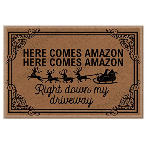 Here Comes Amazon Here Comes Amazon Right Down My Driveway Christmas Doormat,Family Friend Yard Low-Profile Floor Mat Switch Mat for Indoor 23.6 x 15.7 inches-Emilyhome